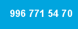996 771 54 70